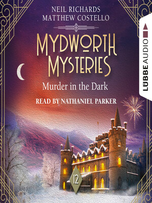 cover image of Murder in the Dark--Mydworth Mysteries--A Cosy Historical Mystery Series, Episode 12 (Unabridged)